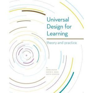 Universal Design for Learning: Theory and Practice -- Anne Meyer